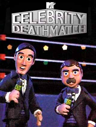 Edit Photo  Celebrity on Celebrity Deathmatch  A Titles   Air Dates Guide